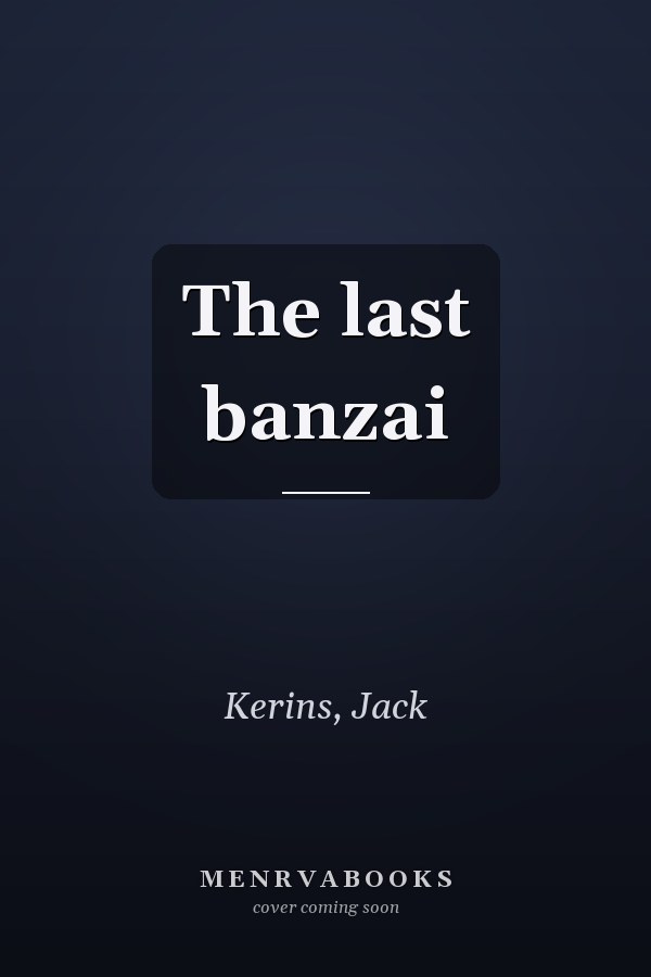 The last banzai