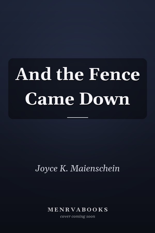 And the Fence Came Down