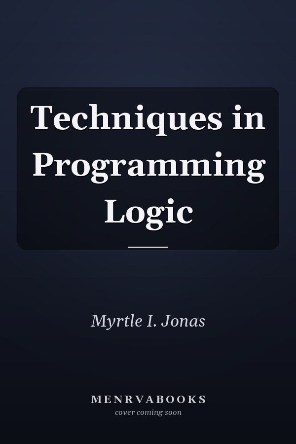 Techniques in Programming Logic