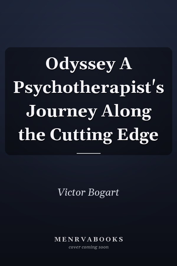 Odyssey A Psychotherapist's Journey Along the Cutting Edge