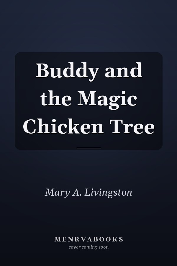 Buddy and the Magic Chicken Tree
