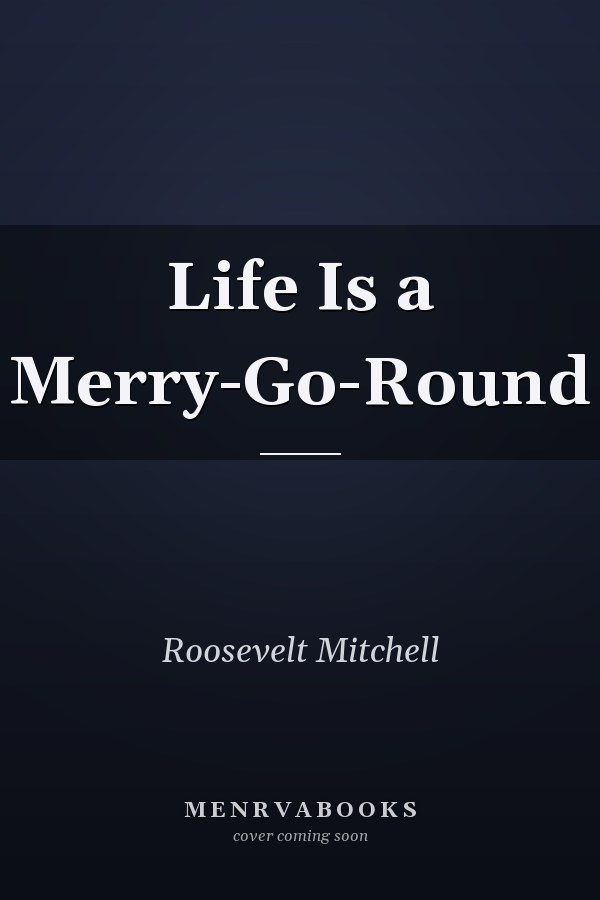 Life Is a Merry-Go-Round