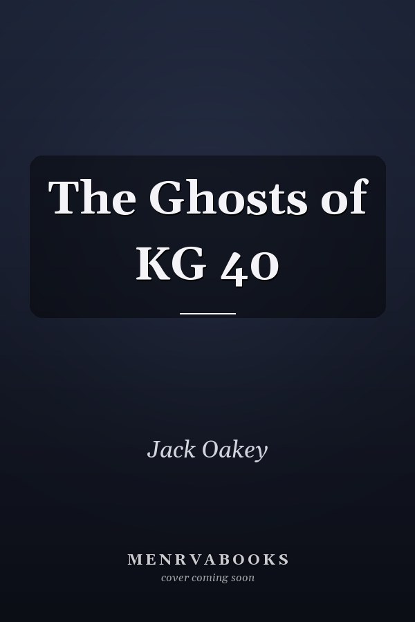 The Ghosts of KG 40