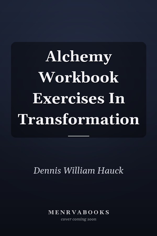 Alchemy Workbook Exercises In Transformation