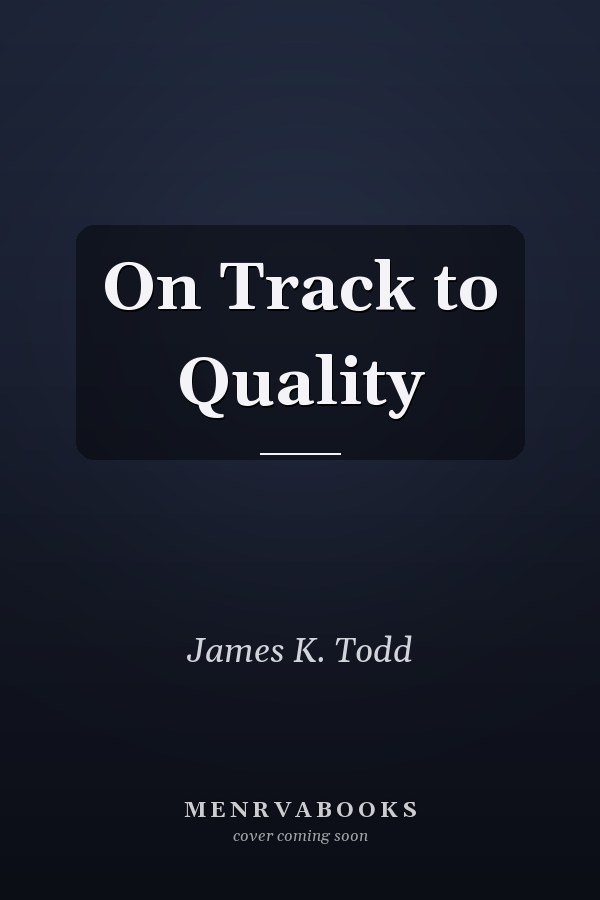 On Track to Quality