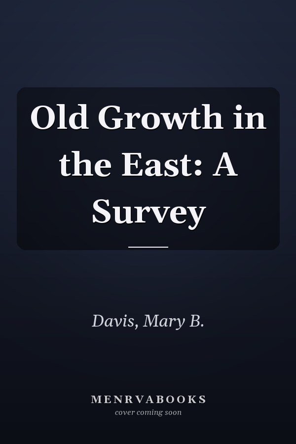 Old Growth in the East: A Survey