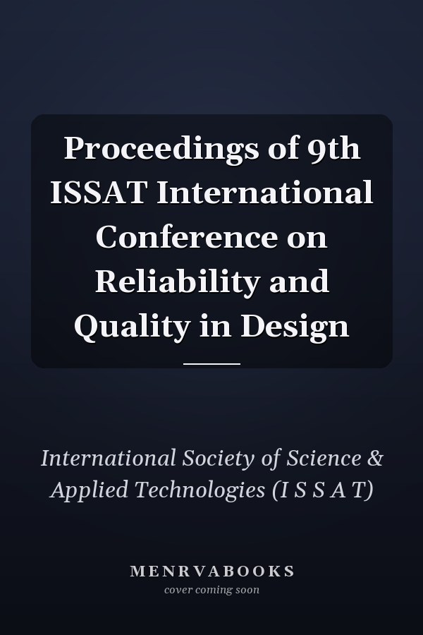 Proceedings of 9th ISSAT International Conference on Reliability and Quality in Design