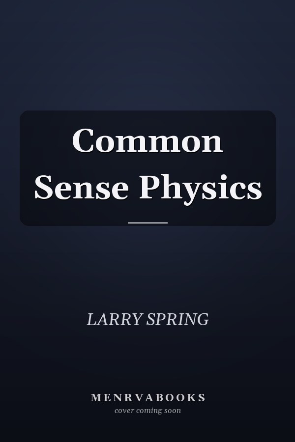 Common Sense Physics