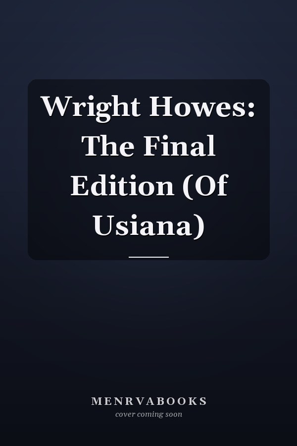 Wright Howes: The Final Edition (Of Usiana)