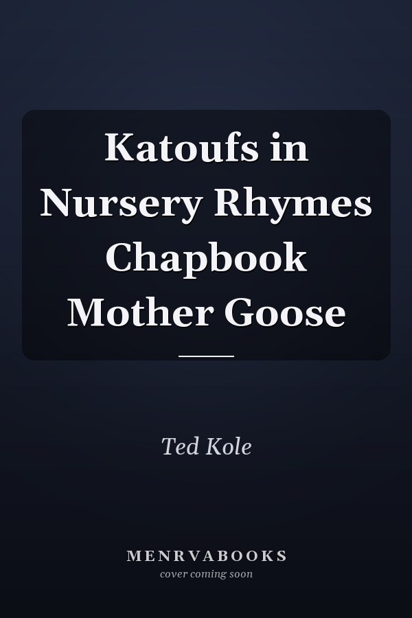 Katoufs in Nursery Rhymes Chapbook Mother Goose