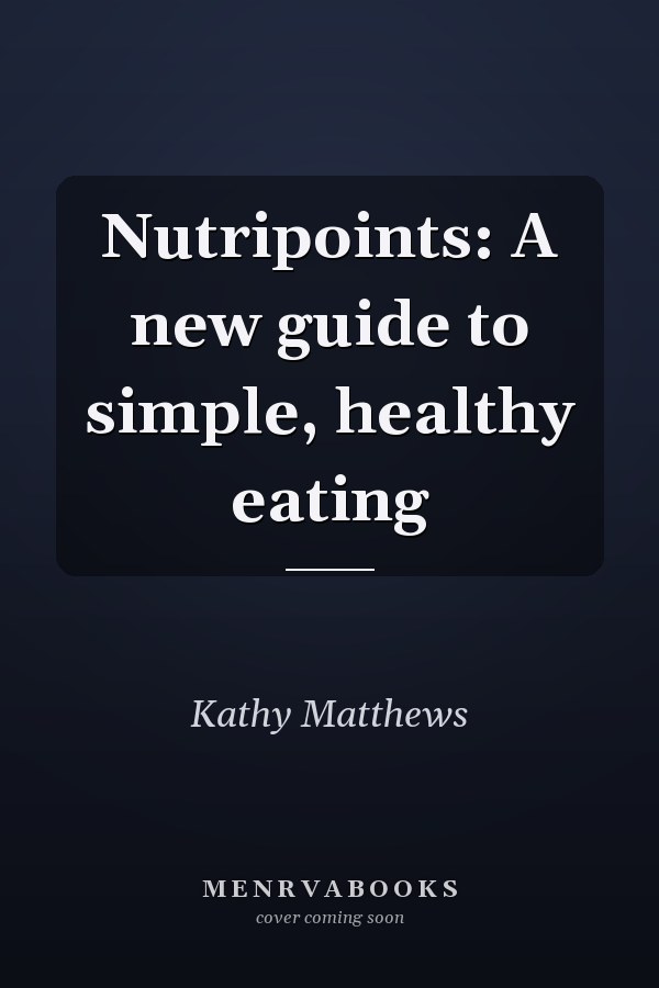 Nutripoints: A new guide to simple, healthy eating