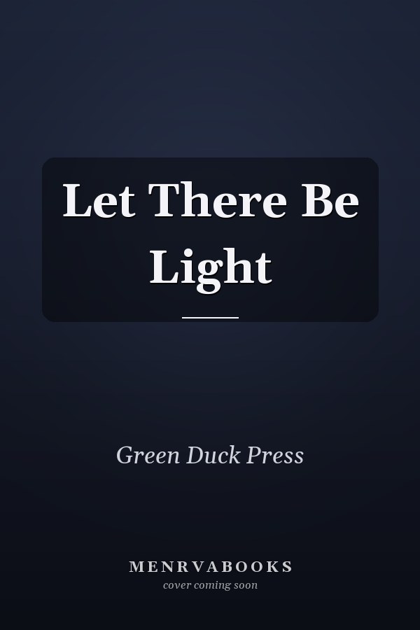 Let There Be Light