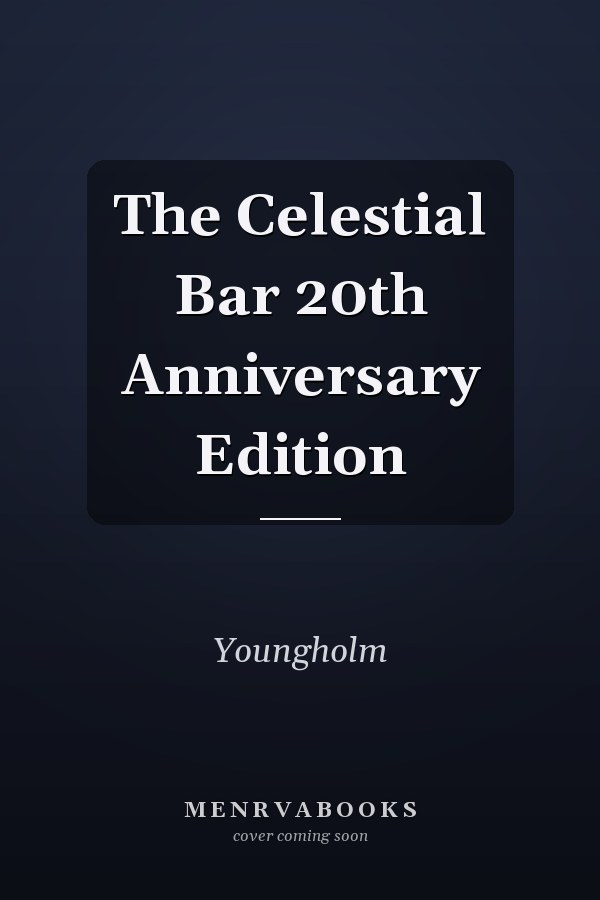 The Celestial Bar 20th Anniversary Edition