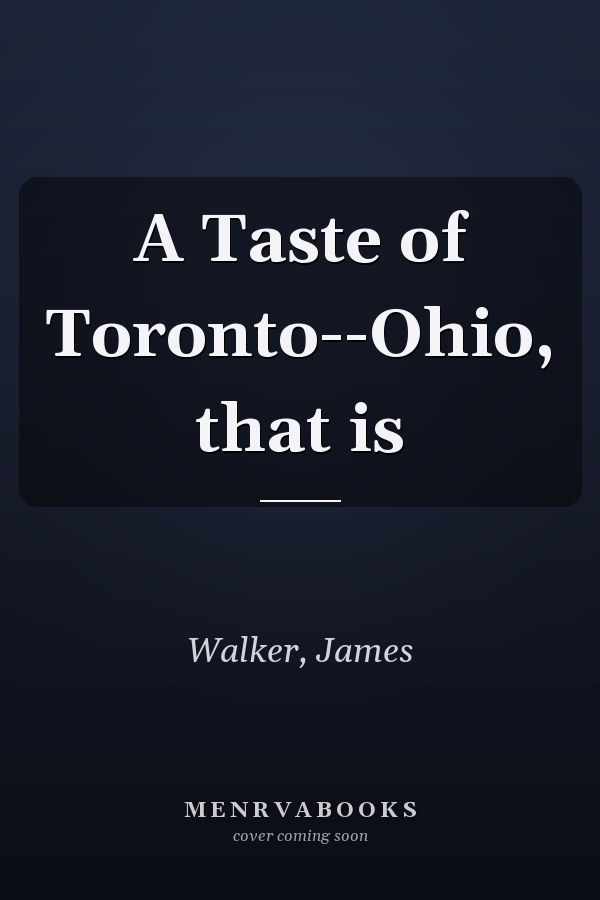 A Taste of Toronto--Ohio, that is