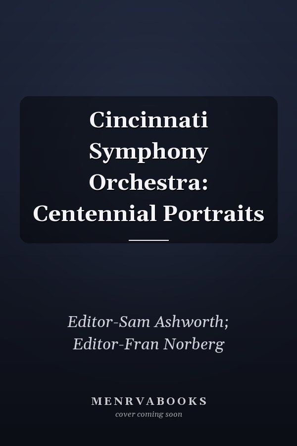 Cincinnati Symphony Orchestra: Centennial Portraits
