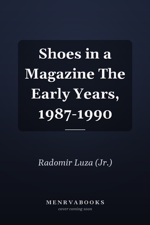 Shoes in a Magazine The Early Years, 1987-1990