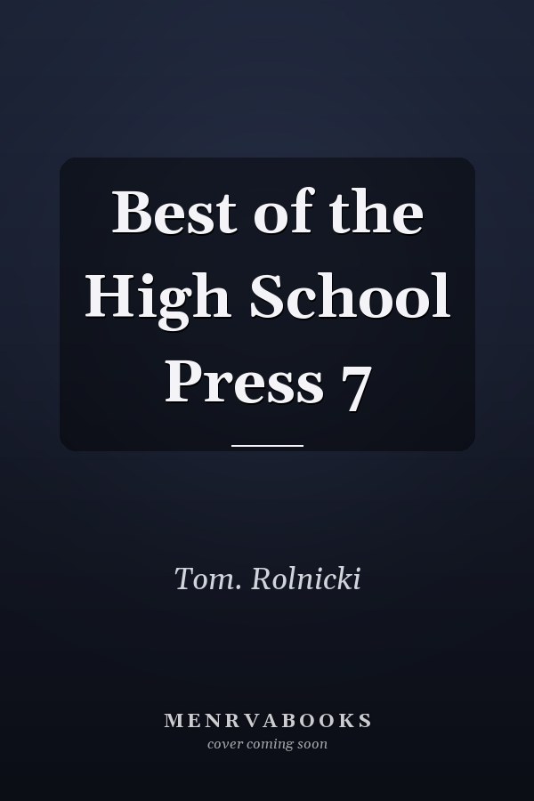Best of the High School Press 7