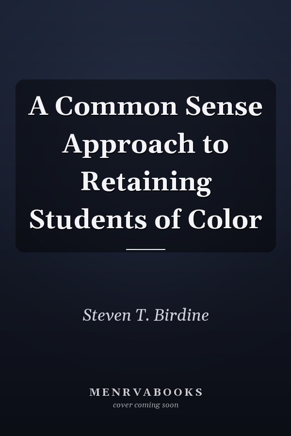 A Common Sense Approach to Retaining Students of Color