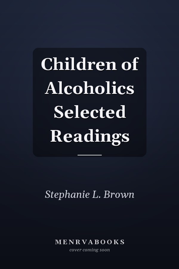 Children of Alcoholics Selected Readings