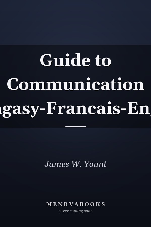 Guide to Communication Malagasy-Francais-English