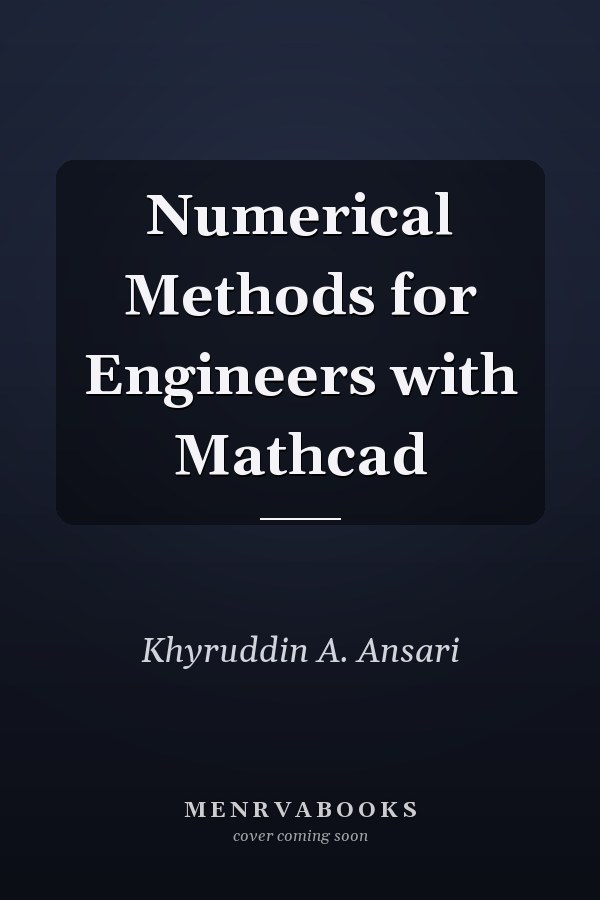 Numerical Methods for Engineers with Mathcad
