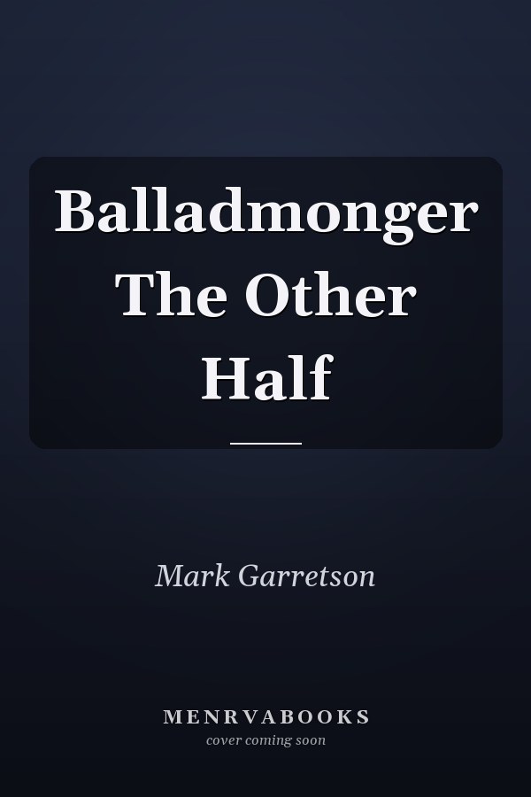 Balladmonger The Other Half