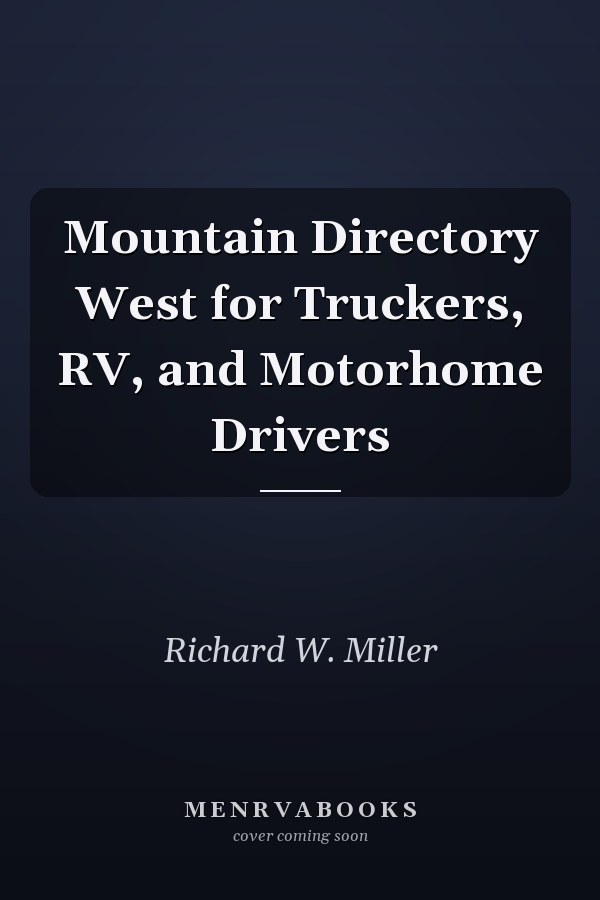 Mountain Directory West for Truckers, RV, and Motorhome Drivers