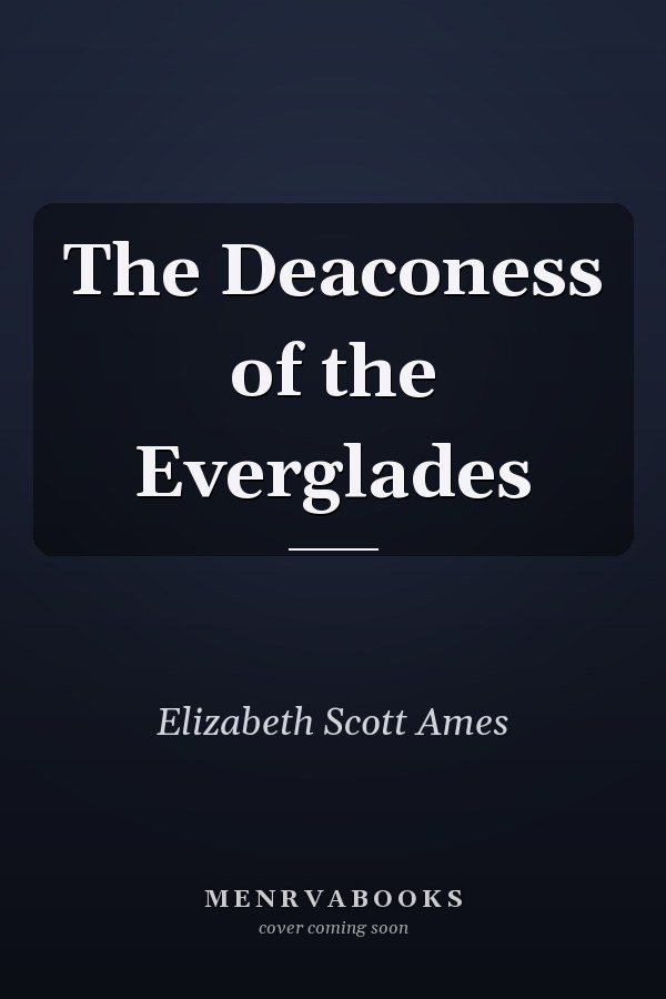 The Deaconess of the Everglades