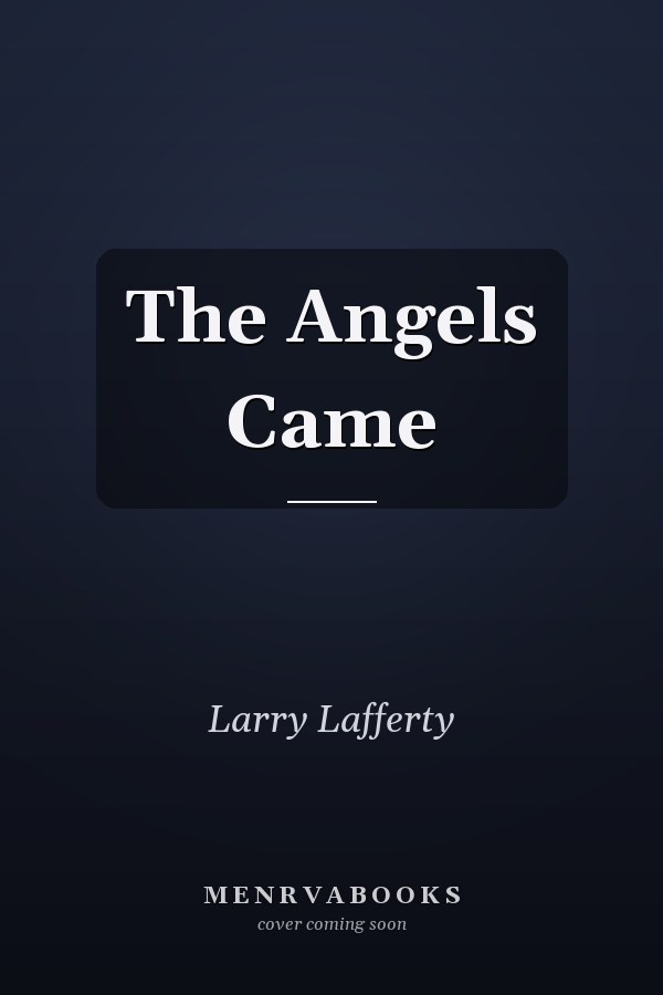 The Angels Came