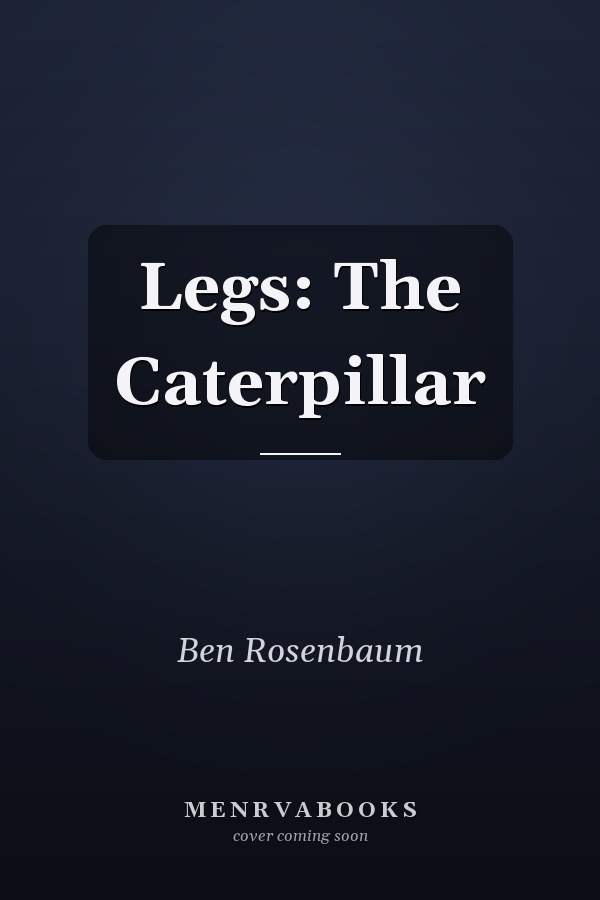 Legs: The Caterpillar