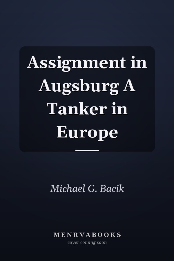 Assignment in Augsburg A Tanker in Europe
