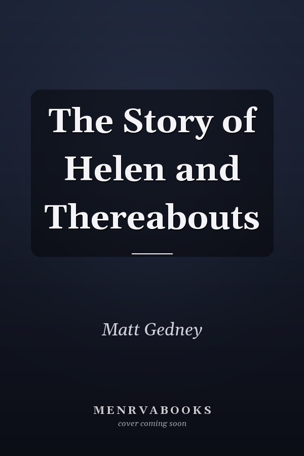 The Story of Helen and Thereabouts
