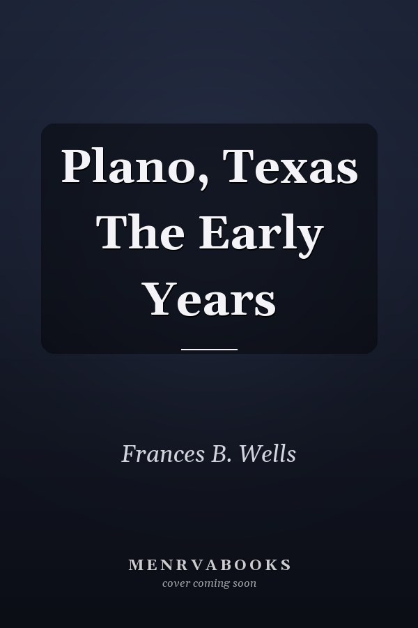 Plano, Texas The Early Years