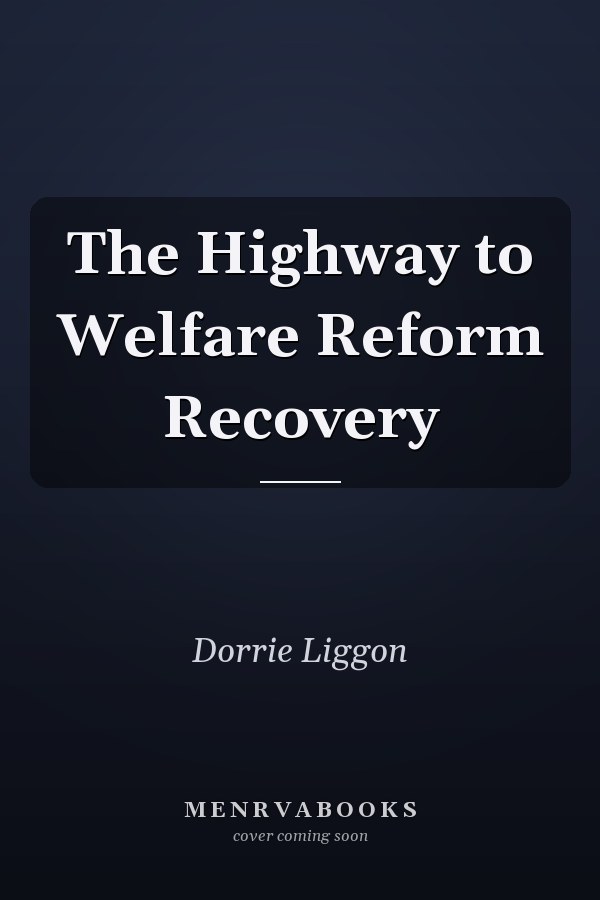 The Highway to Welfare Reform Recovery