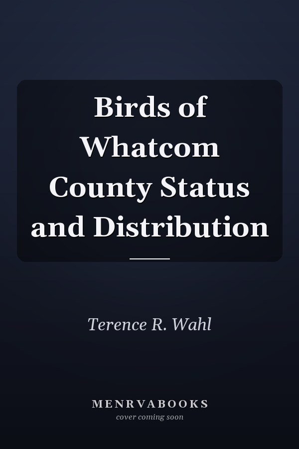 Birds of Whatcom County Status and Distribution