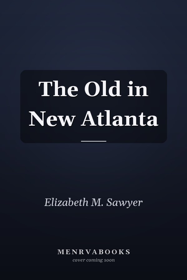 The Old in New Atlanta