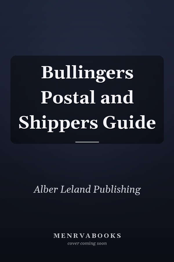 Bullingers Postal and Shippers Guide