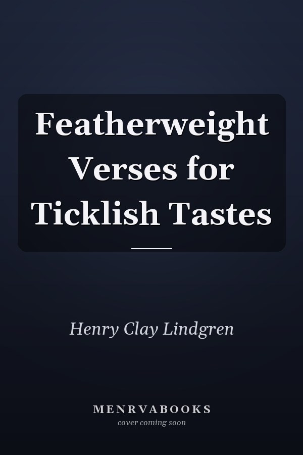 Featherweight Verses for Ticklish Tastes