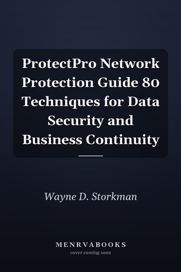 ProtectPro Network Protection Guide 80 Techniques for Data Security and Business Continuity