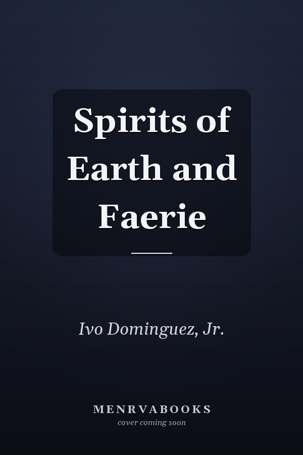 Spirits of Earth and Faerie