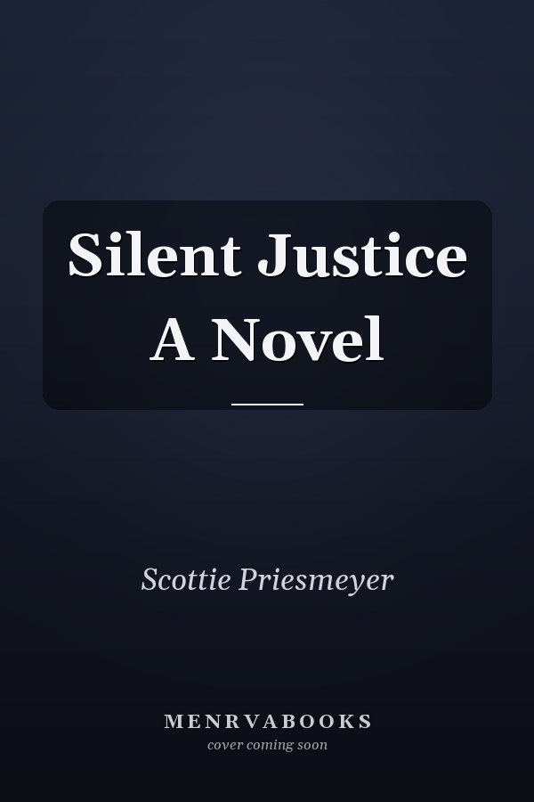 Silent Justice A Novel