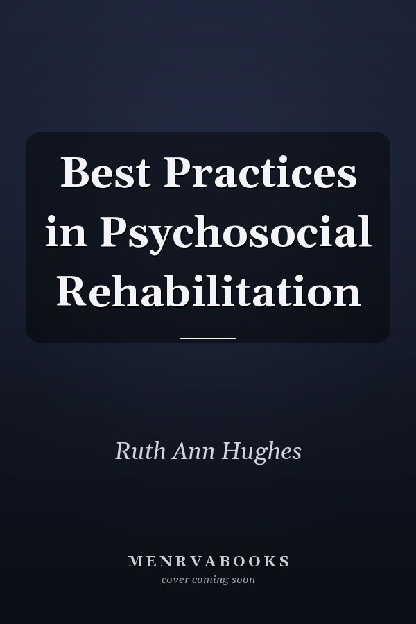 Best Practices in Psychosocial Rehabilitation