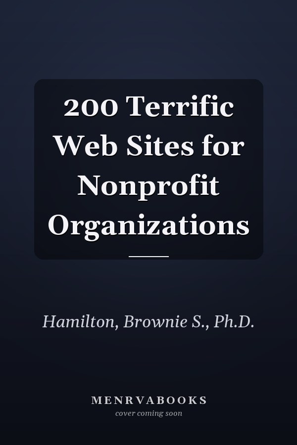 200 Terrific Web Sites for Nonprofit Organizations