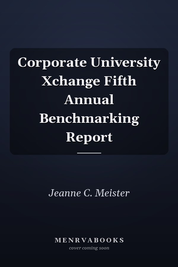 Corporate University Xchange Fifth Annual Benchmarking Report