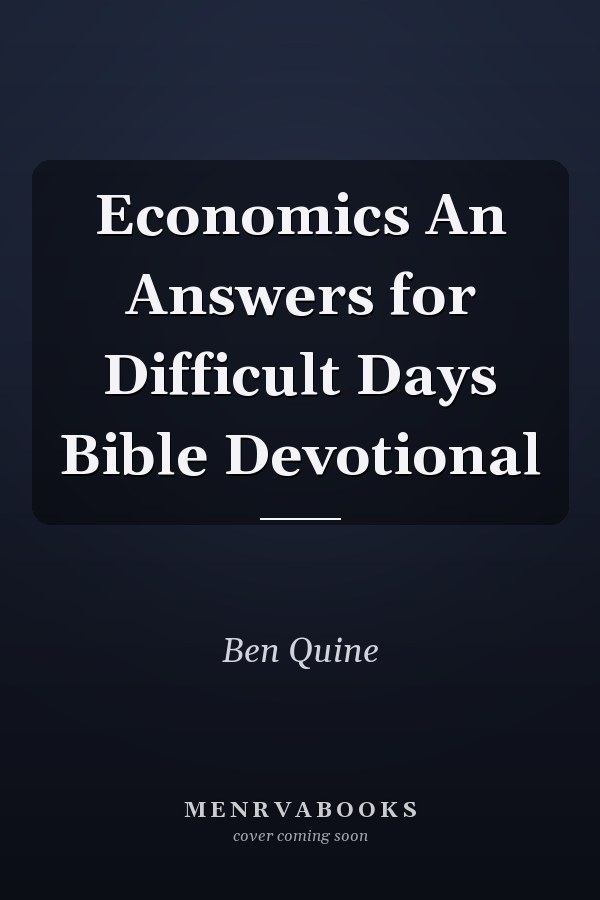 Economics An Answers for Difficult Days Bible Devotional