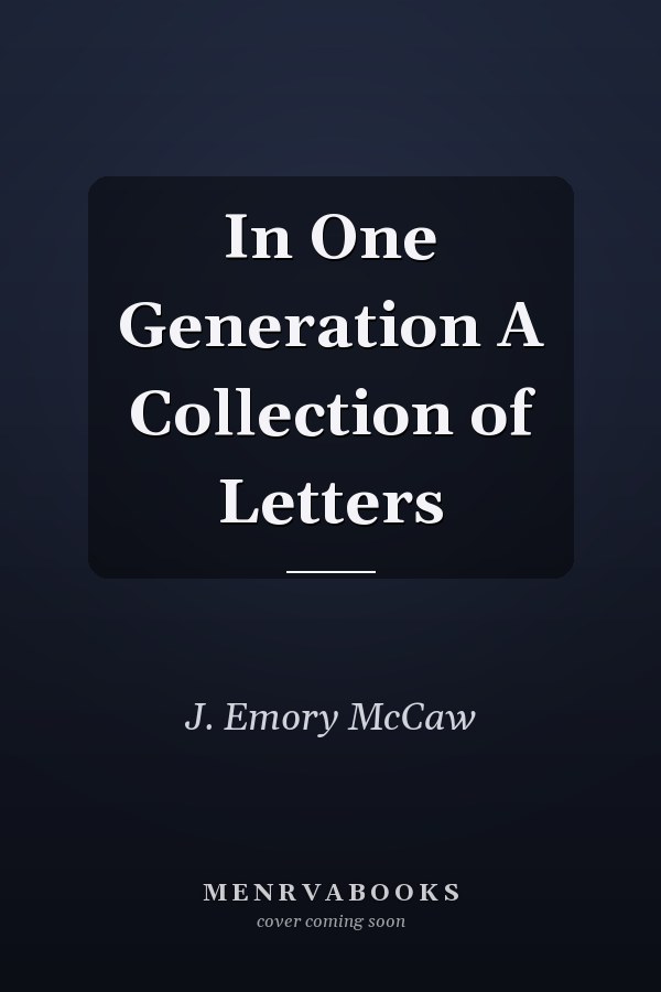 In One Generation A Collection of Letters
