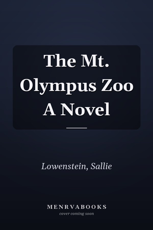 The Mt. Olympus Zoo A Novel