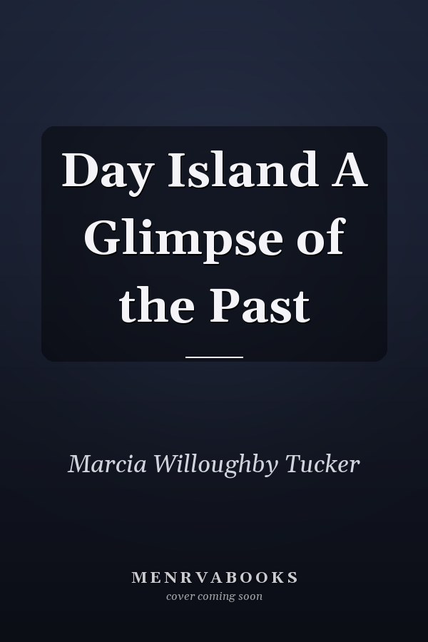 Day Island A Glimpse of the Past
