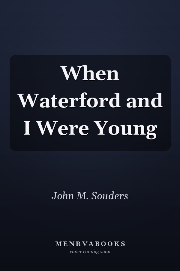 When Waterford and I Were Young