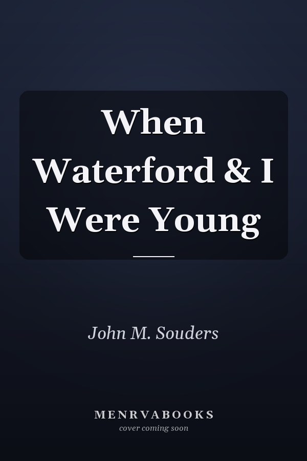 When Waterford & I Were Young